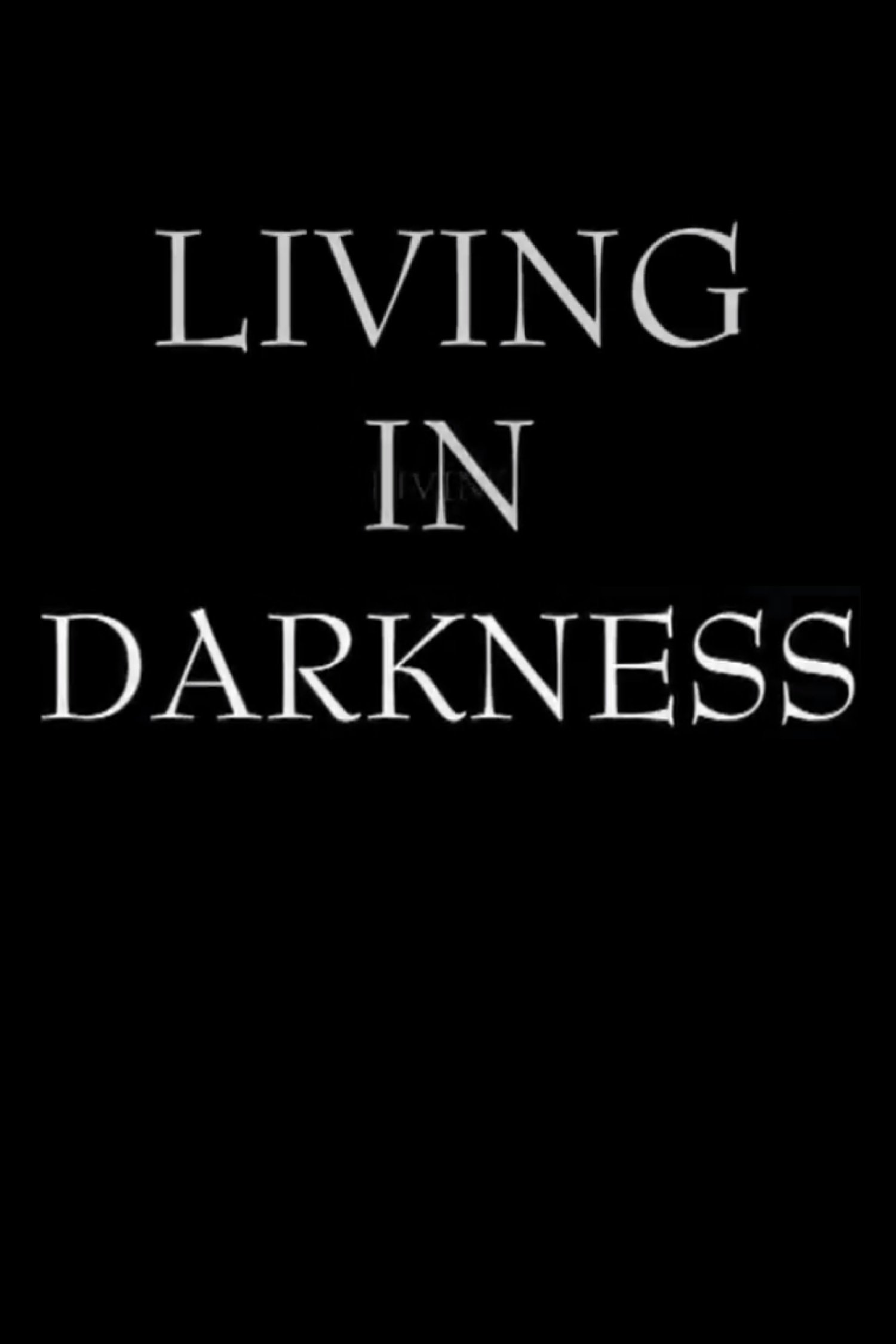 Постер Living in Darkness